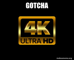 Caught in 4k