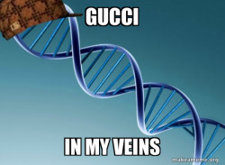 Scumbag Genetics
