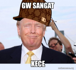 Scumbag Donald Trump