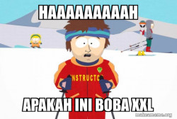 You're Gonna Have a Bad Time (Southpark Ski Instructor)