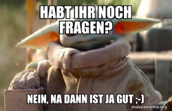 Hat ihr noch Fragen Grogu