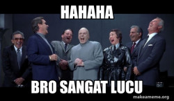 Dr Evil and Henchmen laughing - and then they said