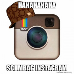 Scumbag Instagram