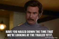 Ron Burgundy I am not even mad or That's amazing (Anchorman)