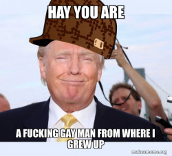 Scumbag Donald Trump