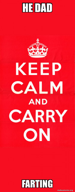 Keep Calm and Carry On
