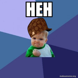 Scumbag Success Kid