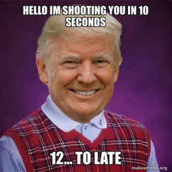 Bad Luck Trump