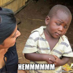 Skeptical Third World Kid