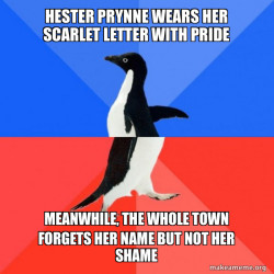 make a meme from a character in the scarlet letter, focusing on a specific character and a funny or ironic contradiction in their actions, personality, or internal conflict 