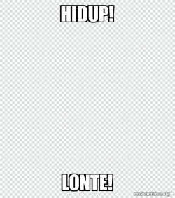 hidup lonte