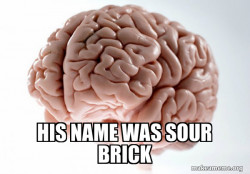 Scumbag Brain