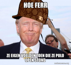 Scumbag Donald Trump