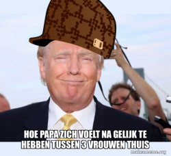 Scumbag Donald Trump