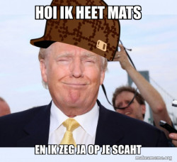 Scumbag Donald Trump