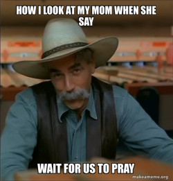 Then You're a Special Kind of Stupid - Sam Elliot