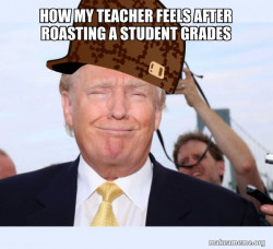 Scumbag Donald Trump