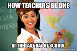 Scumbag Teacher