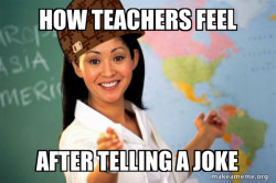 Scumbag Teacher
