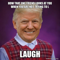 Bad Luck Trump