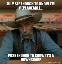 Then You're a Special Kind of Stupid - Sam Elliot