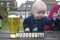 Drunk Baby