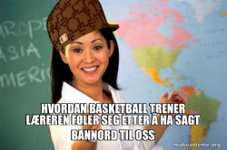 Scumbag Teacher