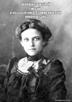 Old Tyme Overly Attached Girlfriend (OTOAG)