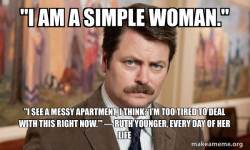 Ron Swanson : I am a Simple Man