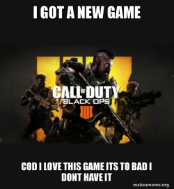 COD - Call of Duty Black OPs 4 Meme
