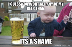Drunk Baby