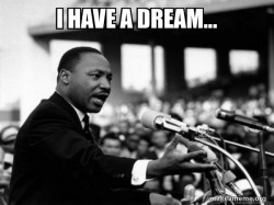 I Have a Dream (Martin Luthor King speech)