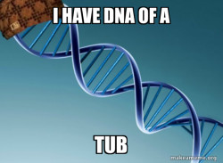 Scumbag Genetics