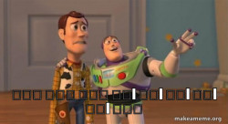 Buzz and Woody (Toy Story) Meme