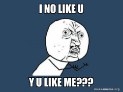 Y U No