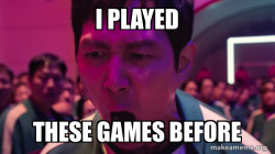 I've Played These Games Before