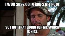 Bill Murry Caddyshack (So I got that going for me)