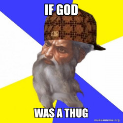 Scumbag Advice God