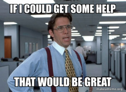 That Would Be Great (Office Space Bill Lumbergh)