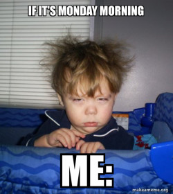 Monday Mornings