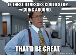 Illnesses Office Space Meme