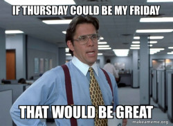 That Would Be Great (Office Space Bill Lumbergh)