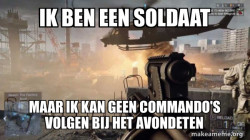 een soldaat belike :