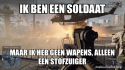 een soldaat belike: