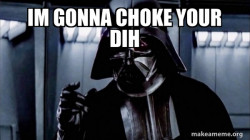 Darth Vader - Choke