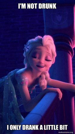 Drunk Elsa