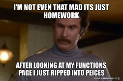 Ron Burgundy I am not even mad or That's amazing (Anchorman)