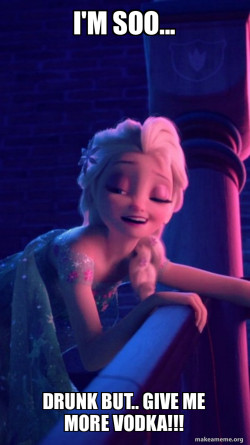 Drunk Elsa