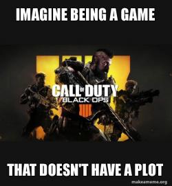 COD - Call of Duty Black OPs 4 Meme