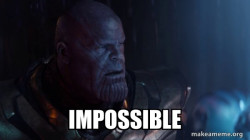 Thanos - Impossible